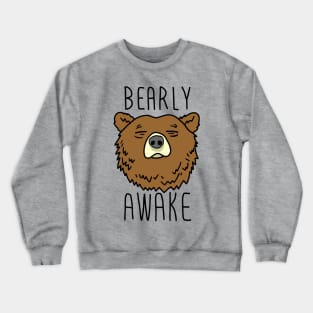 Bearly Awake Bear Pun Funny Crewneck Sweatshirt